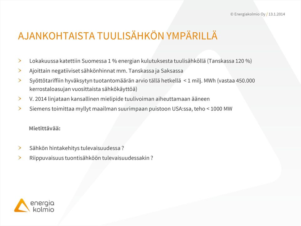 000 kerrostaloasujan vuosittaista sähkökäyttöä) V.