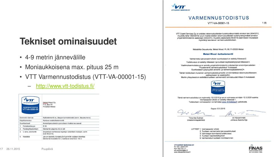 pituus 25 m VTT Varmennustodistus