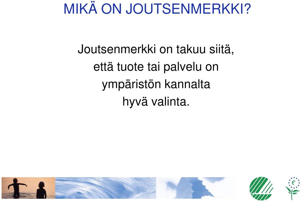 siitä, että tuote tai