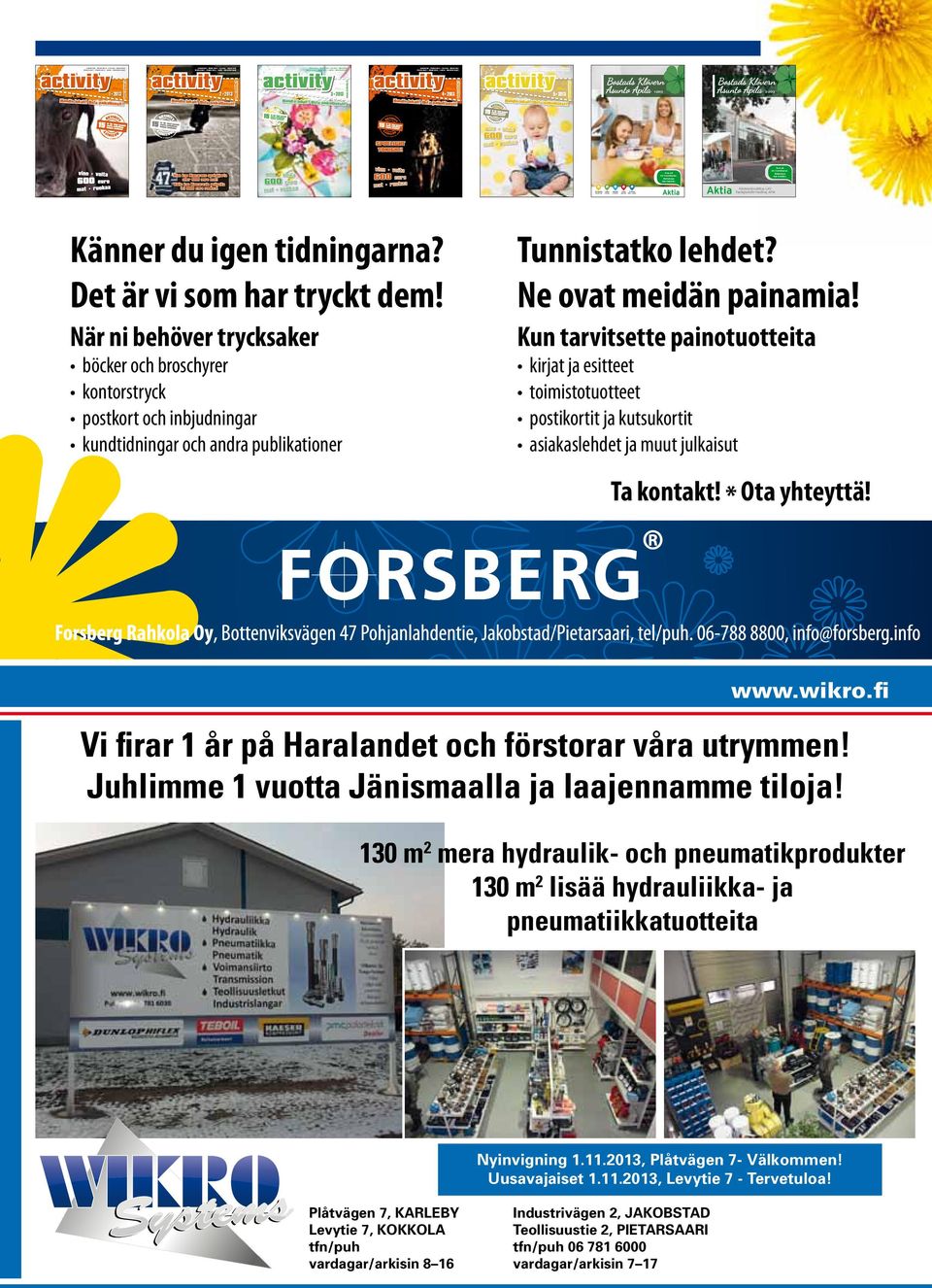 Osta paikallisesti! Jakobstad - Pedersöre - Larsmo - Nykarleby Pietarsaari - Pedersöre - Luoto - Uusikaarlepyy activity 
