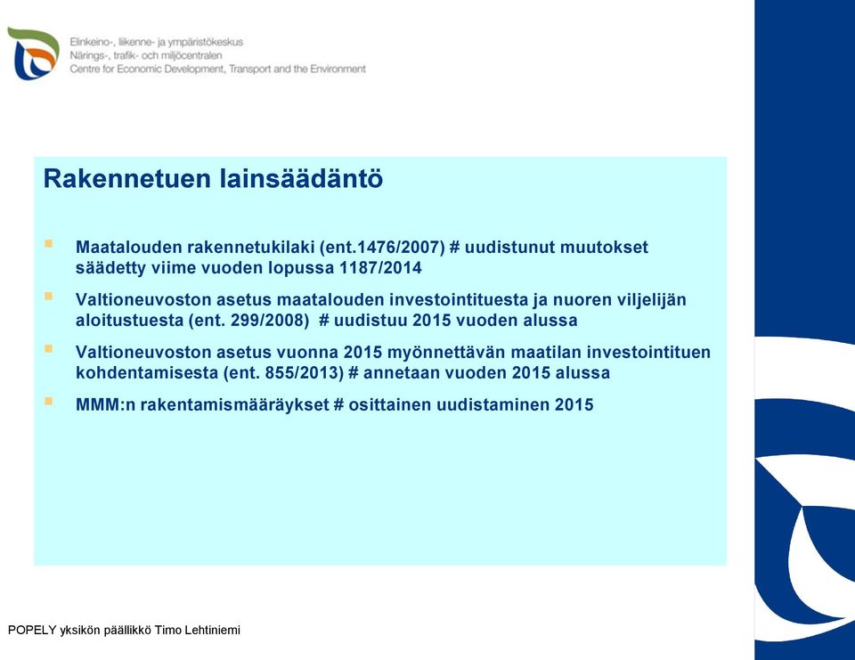 investointituesta ja nuoren viljelijän aloitustuesta (ent.