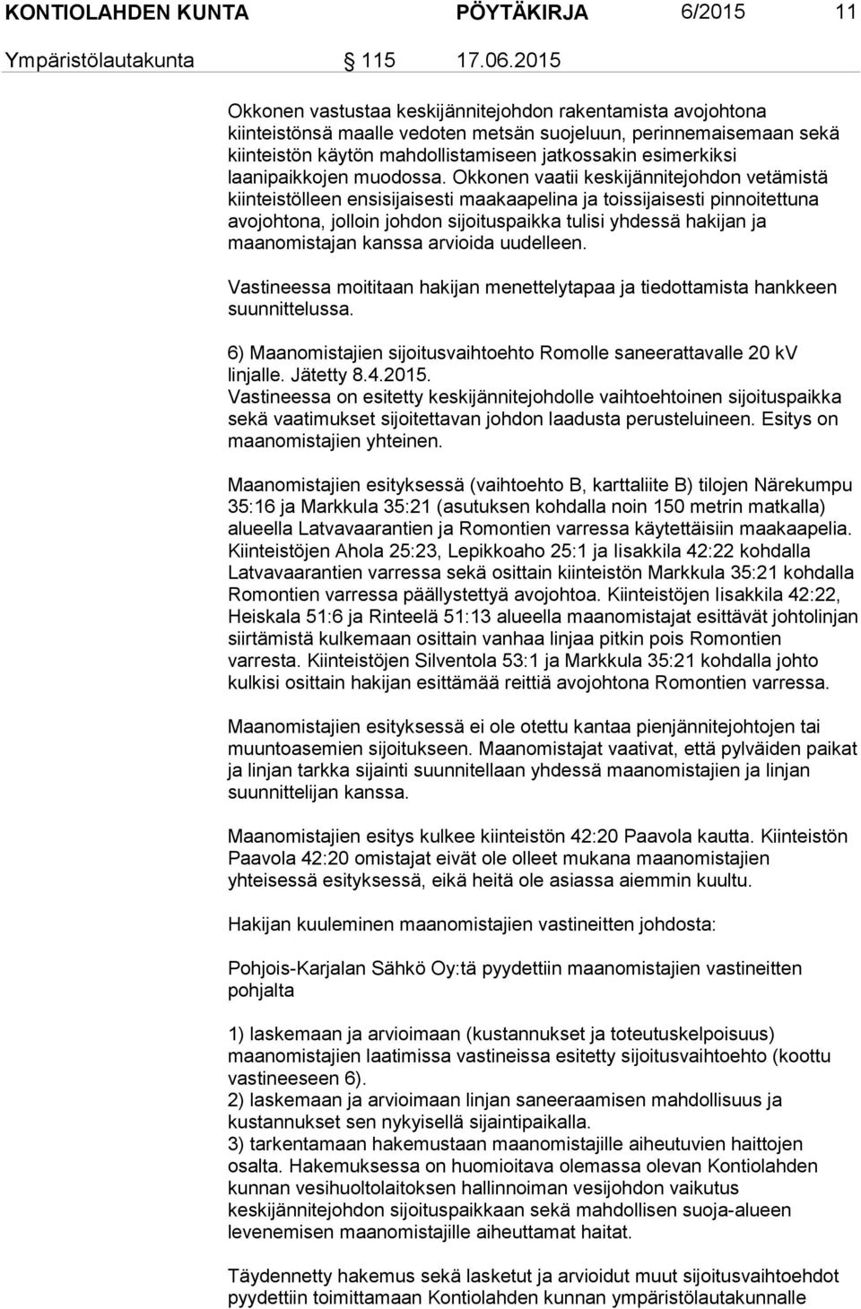 laanipaikkojen muodossa.