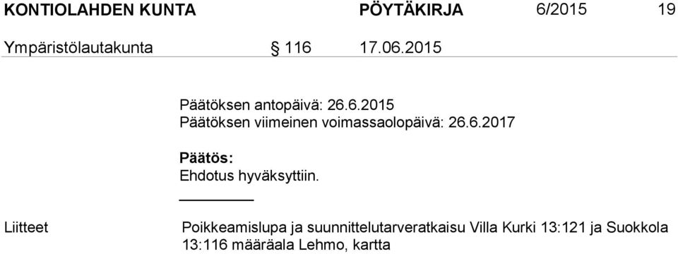 6.2017 Liitteet Poikkeamislupa ja suunnittelutarveratkaisu Villa