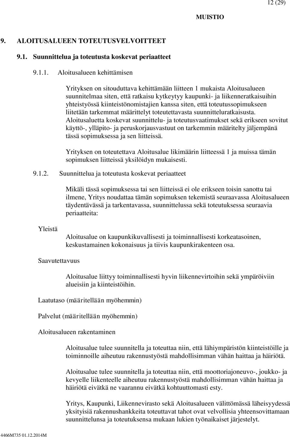 toteutettavasta suunnitteluratkaisusta.
