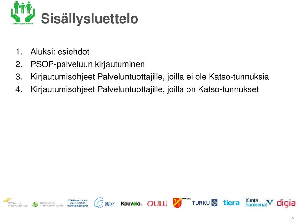 Kirjautumisohjeet Palveluntuottajille, joilla ei ole