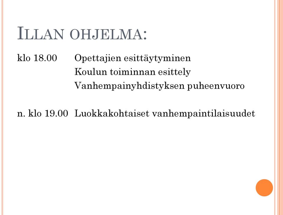 toiminnan esittely Vanhempainyhdistyksen