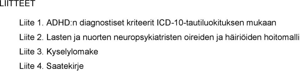 ICD-10-tautiluokituksen mukaan Liite 2.