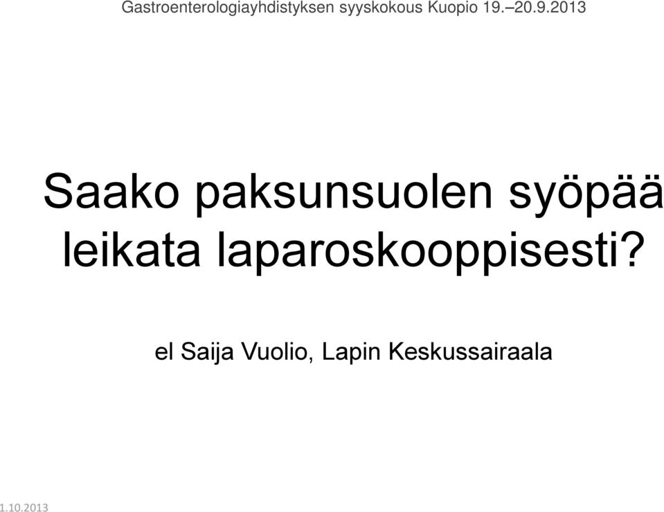 20.9.2013 Saako paksunsuolen syöpää