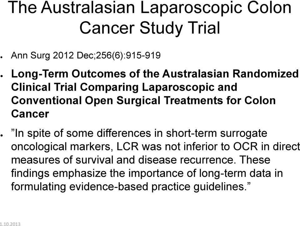 spite of some differences in short-term surrogate oncological markers, LCR was not inferior to OCR in direct measures of