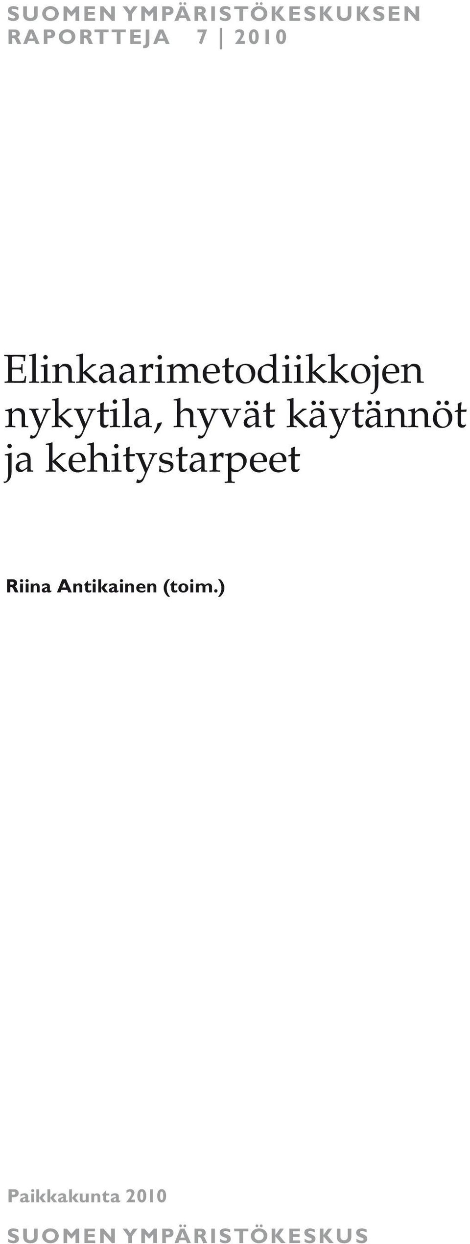 käytännöt ja kehitystarpeet Riina