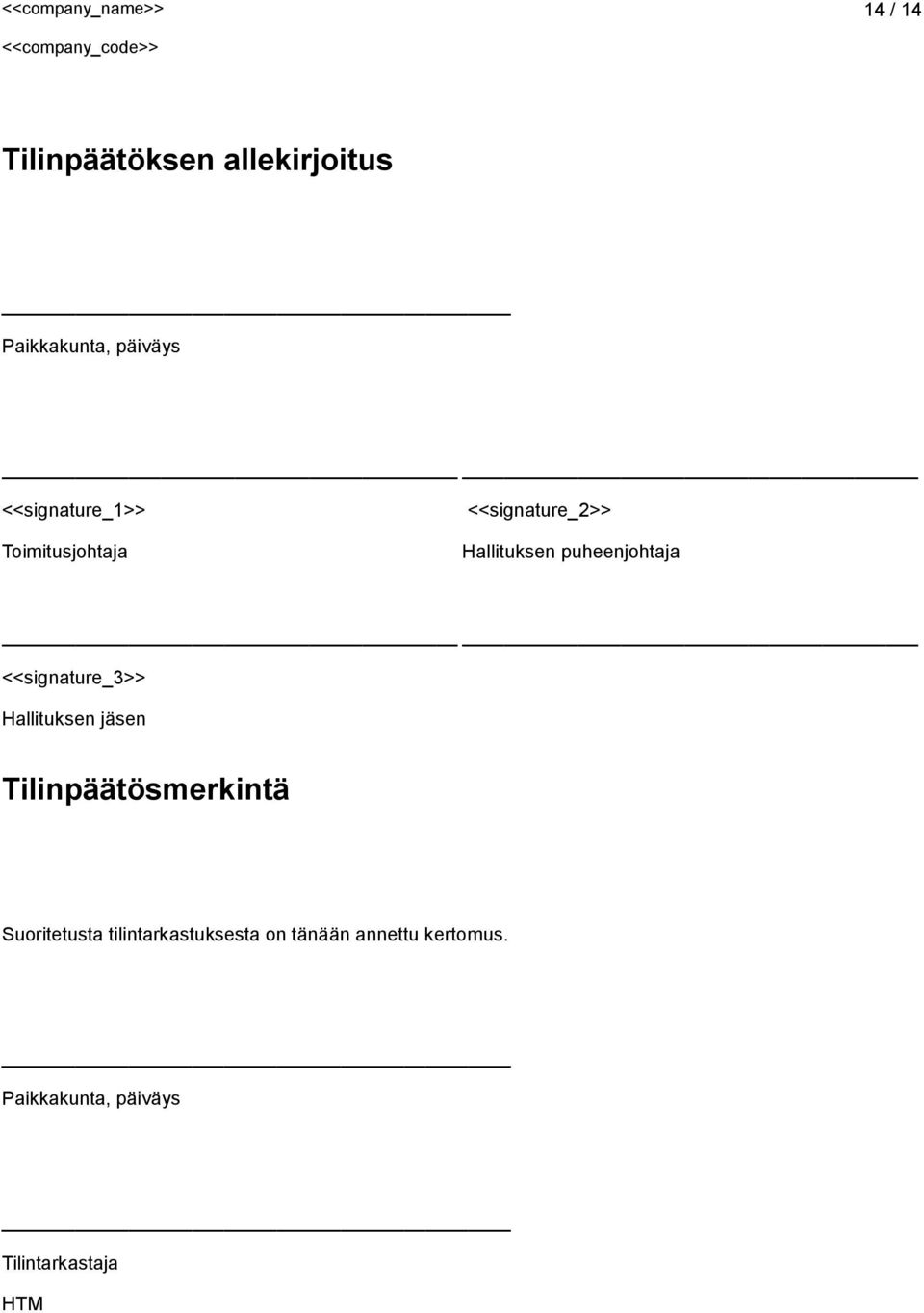 <<signature_3 Hallituksen jäsen Tilinpäätösmerkintä Suoritetusta