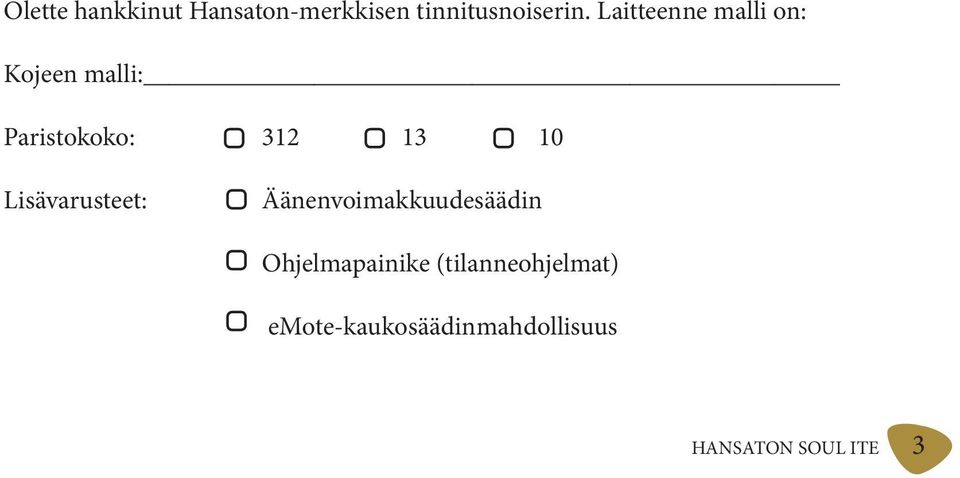 Lisävarusteet: Äänenvoimakkuudesäädin Ohjelmapainike