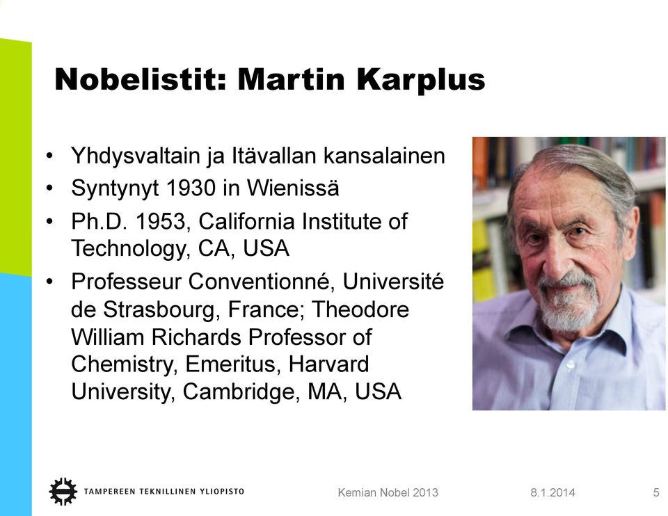 1953, California Institute of Technology, CA, USA Professeur Conventionné,