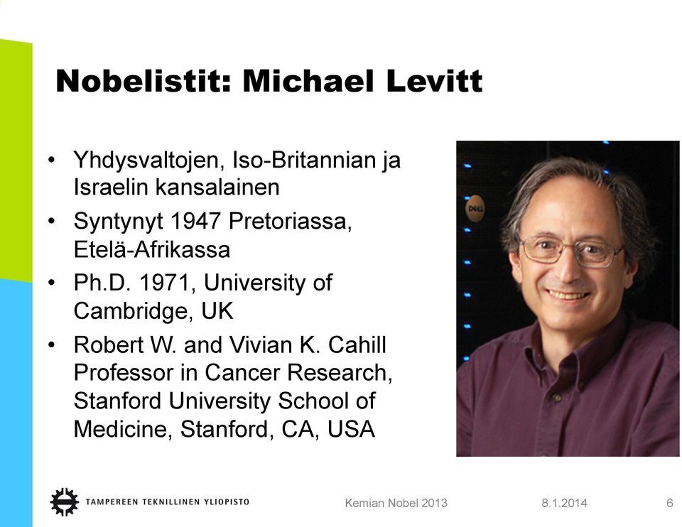 1971, University of Cambridge, UK Robert W. and Vivian K.