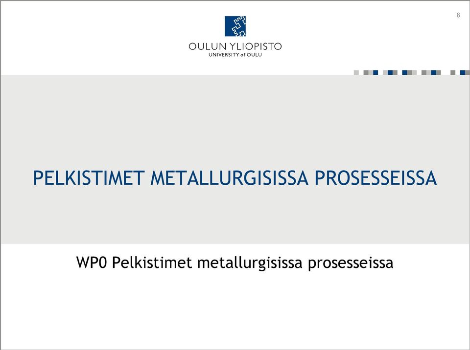 PROSESSEISSA WP0