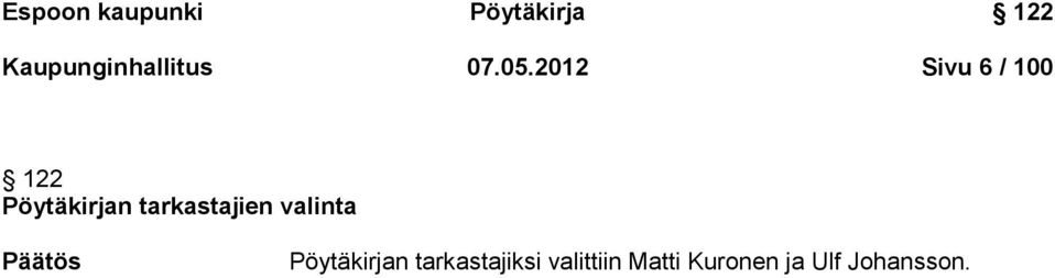 2012 Sivu 6 / 100 122 Pöytäkirjan