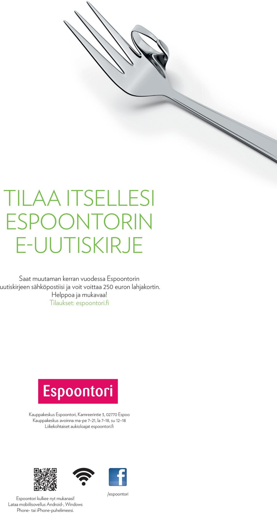 fi Kauppakeskus Espoontori, Kamreerintie 3, 02770 Espoo Kauppakeskus avoinna ma-pe 7 21, la 7 18, su 12 18