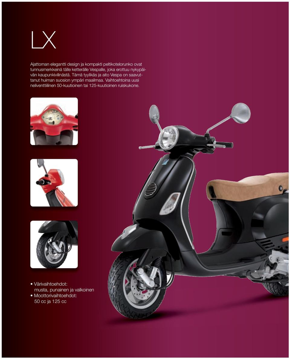 Tämä tyylikäs ja aito Vespa on saavuttanut huiman suosion ympäri maailmaa.