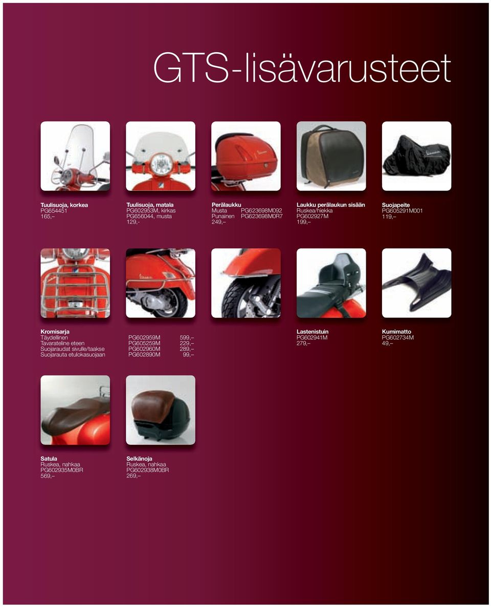 Täydellinen PG602959M 599, Tavarateline eteen PG605259M 229, Suojaraudat sivulle/taakse PG602960M 289, Suojarauta etulokasuojaan