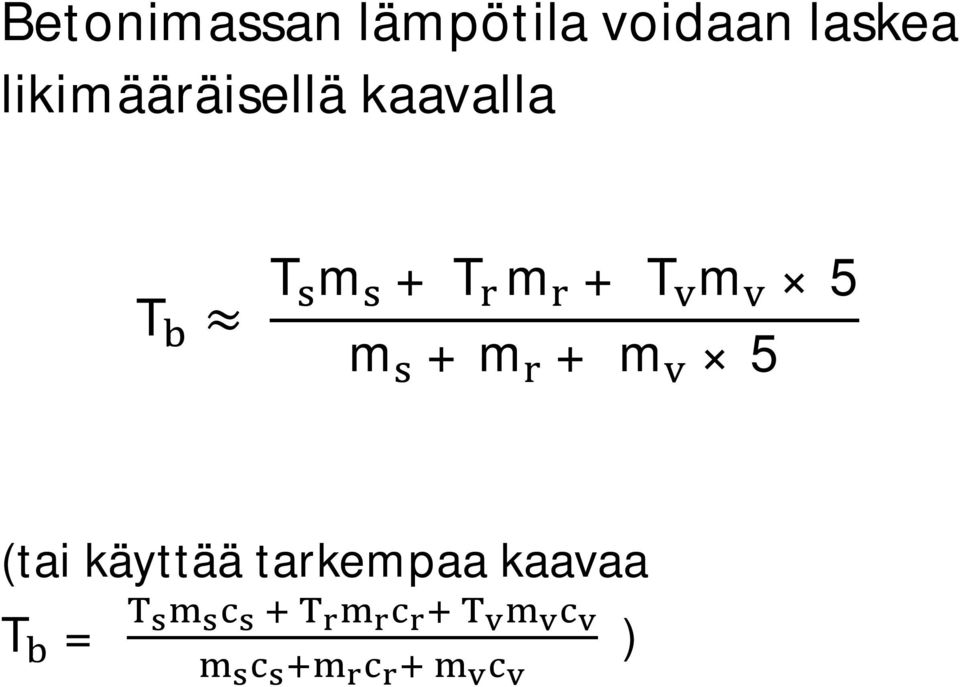 T T m + T m + T m 5 m +m + m 5