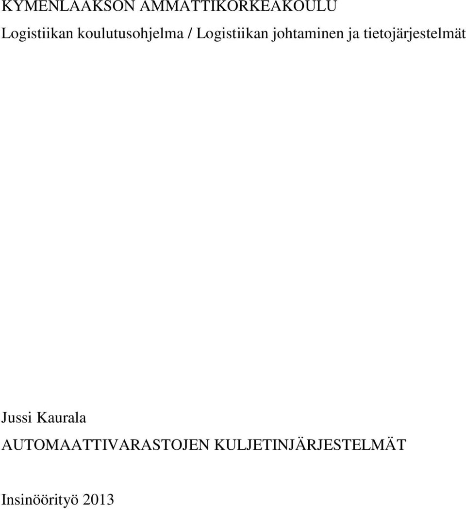 tietojärjestelmät Jussi Kaurala