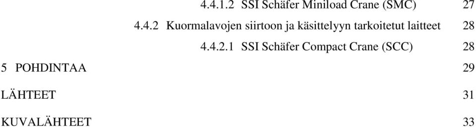 tarkoitetut laitteet 28