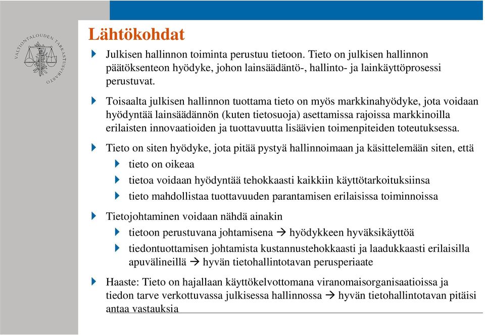 tuottavuutta lisäävien toimenpiteiden toteutuksessa.