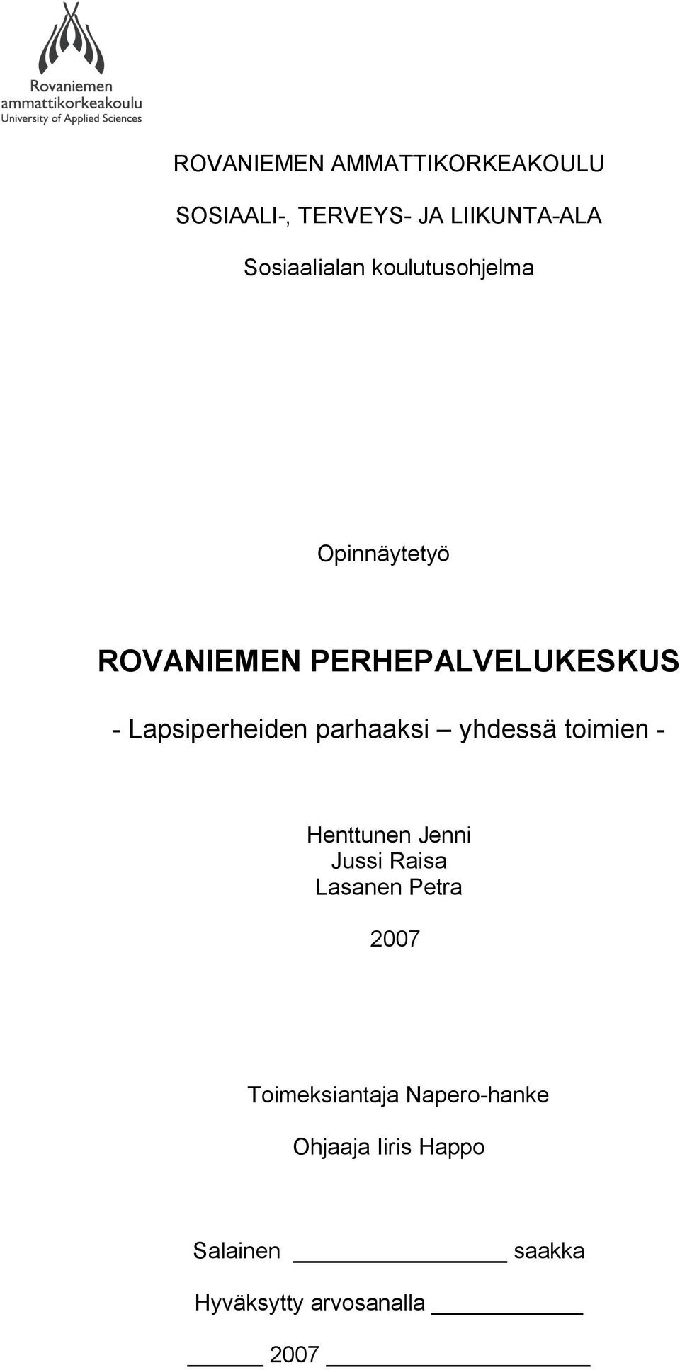 parhaaksi yhdessä toimien Henttunen Jenni Jussi Raisa Lasanen Petra 2007
