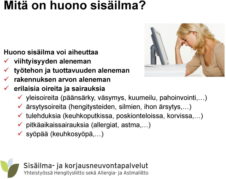 arvon aleneman erilaisia oireita ja sairauksia yleisoireita (päänsärky, väsymys, kuumeilu,