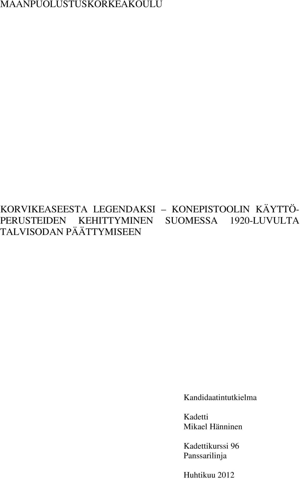 1920-LUVULTA TALVISODAN PÄÄTTYMISEEN Kandidaatintutkielma