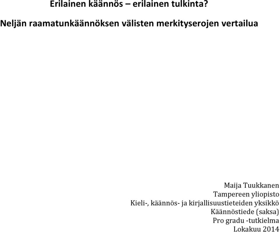 Maija Tuukkanen Tampereen yliopisto Kieli-, käännös- ja
