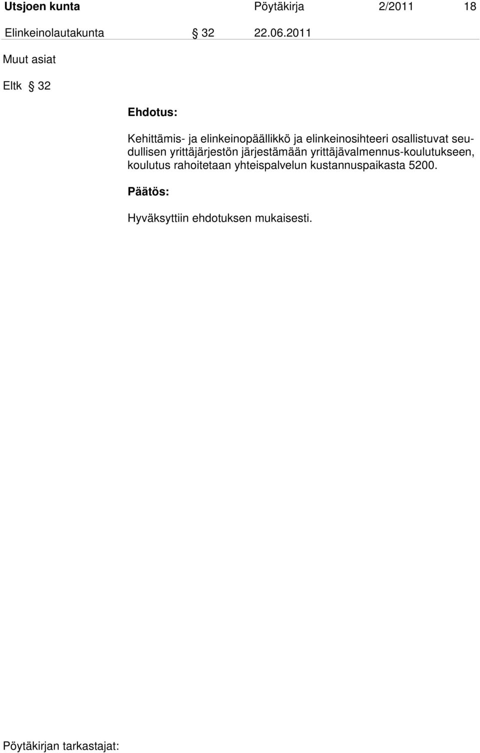 osallistuvat seudullisen yrittäjärjestön järjestämään
