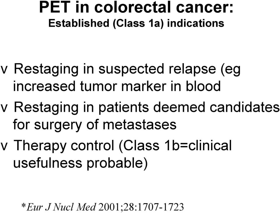 patients deemed candidates for surgery of metastases vtherapy control