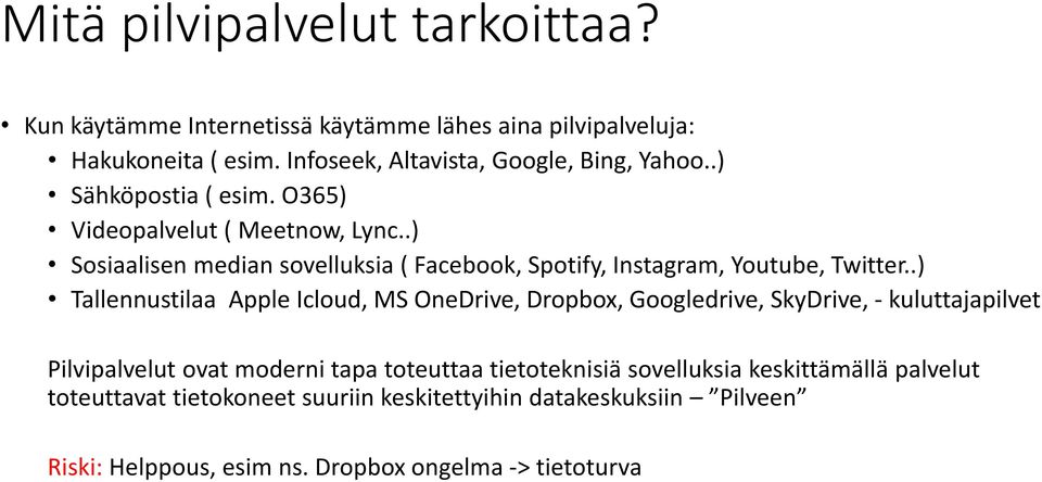 .) Sosiaalisen median sovelluksia ( Facebook, Spotify, Instagram, Youtube, Twitter.