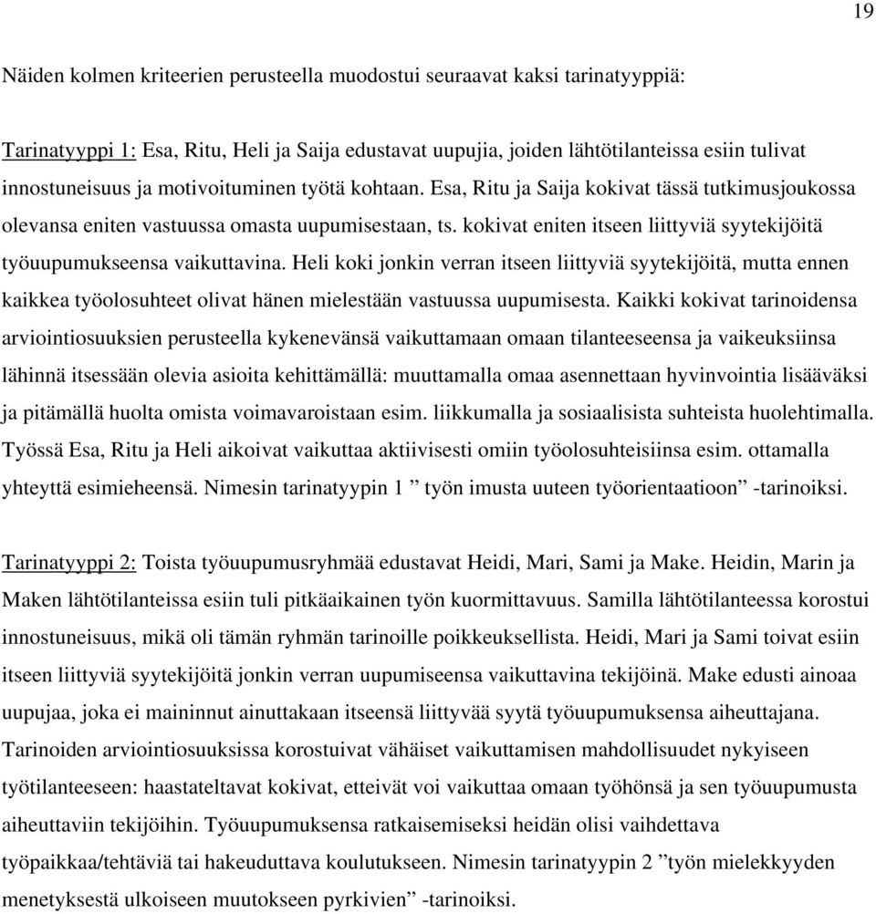 kokivat eniten itseen liittyviä syytekijöitä työuupumukseensa vaikuttavina.