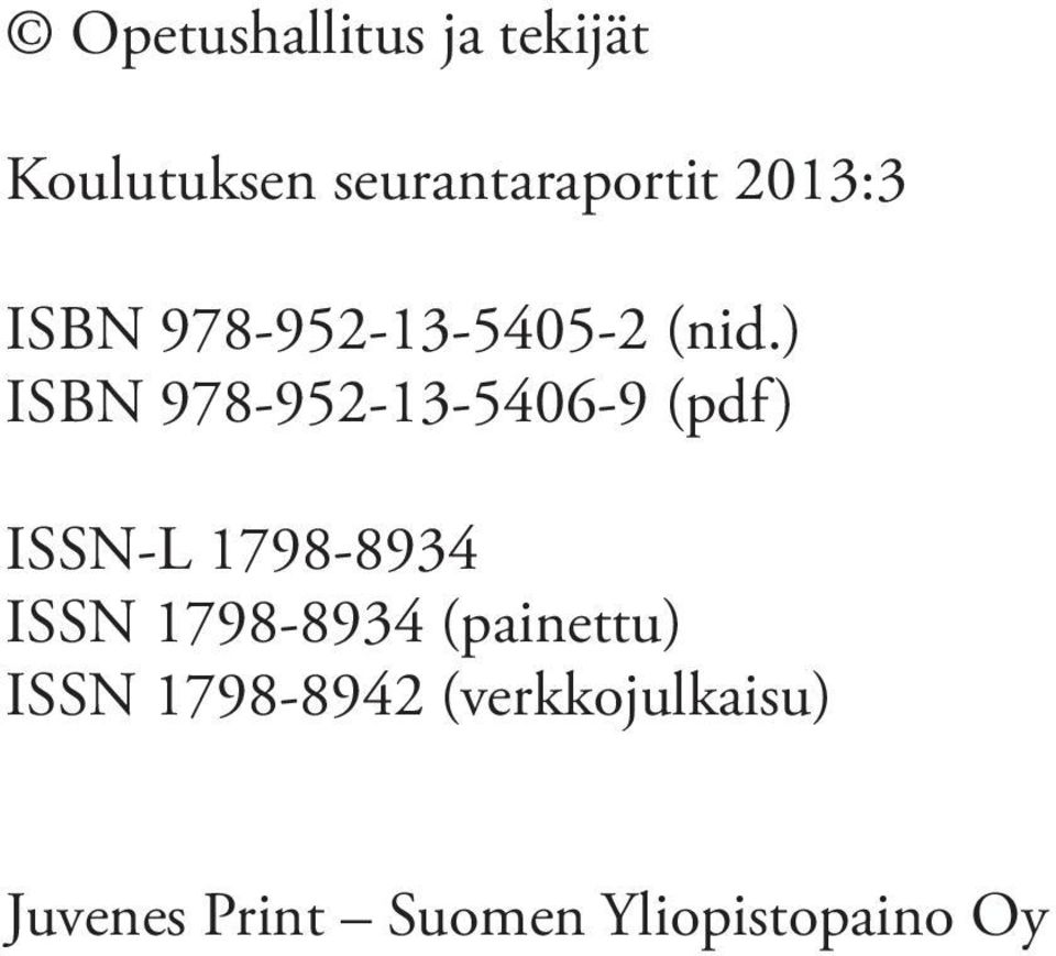 ) ISBN 978-952-13-5406-9 (pdf) ISSN-L 1798-8934 ISSN