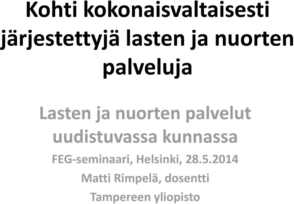 uudistuvassa kunnassa FEG-seminaari, Helsinki,