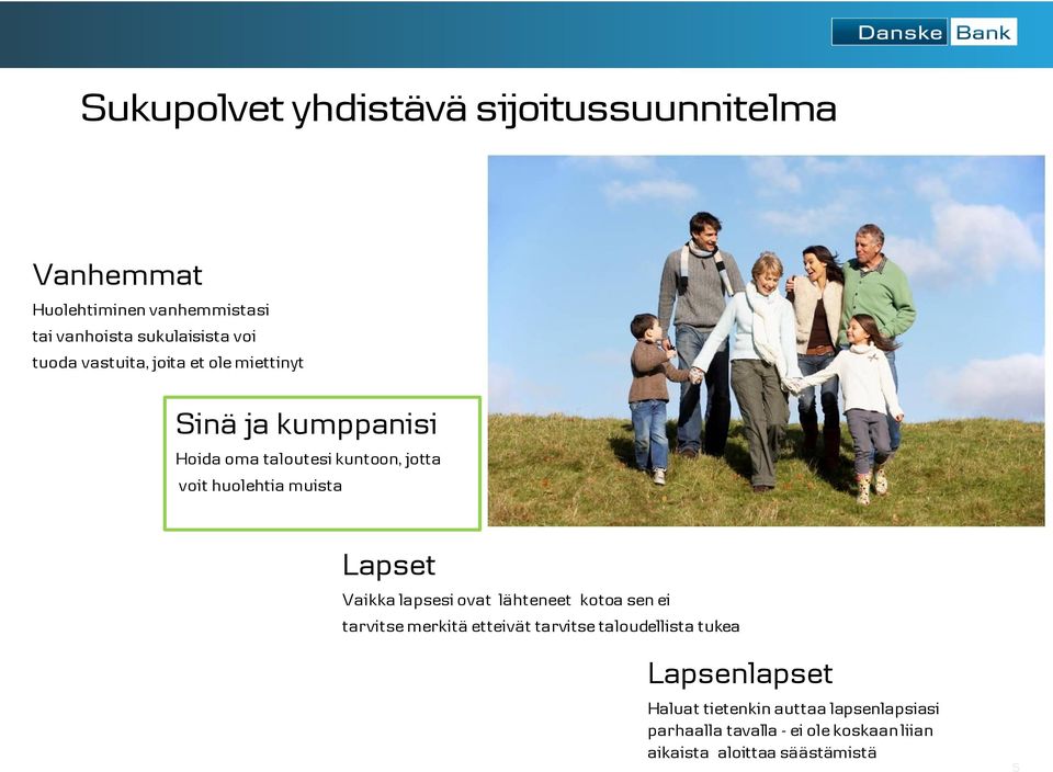 muista Lapset Vaikka lapsesi ovat lähteneet kotoa sen ei tarvitse merkitä etteivät tarvitse taloudellista tukea