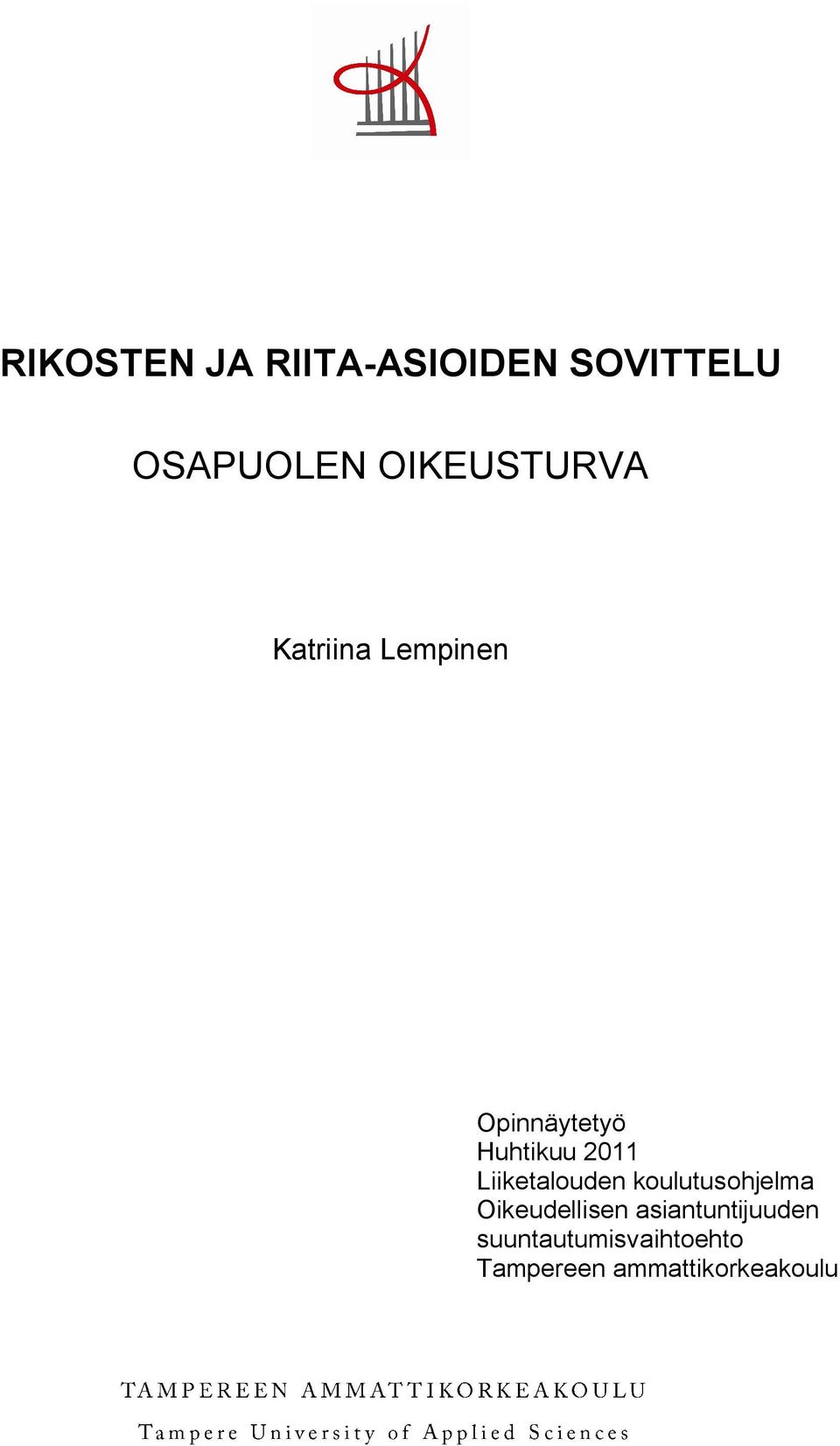 2011 Liiketalouden koulutusohjelma Oikeudellisen