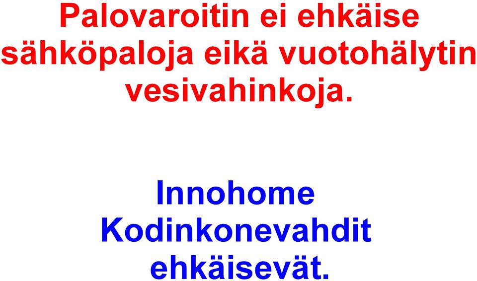 vuotohälytin vesivahinkoja.
