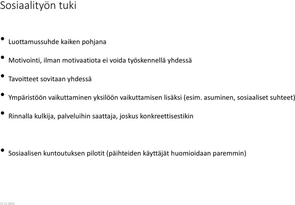 vaikuttamisen lisäksi (esim.