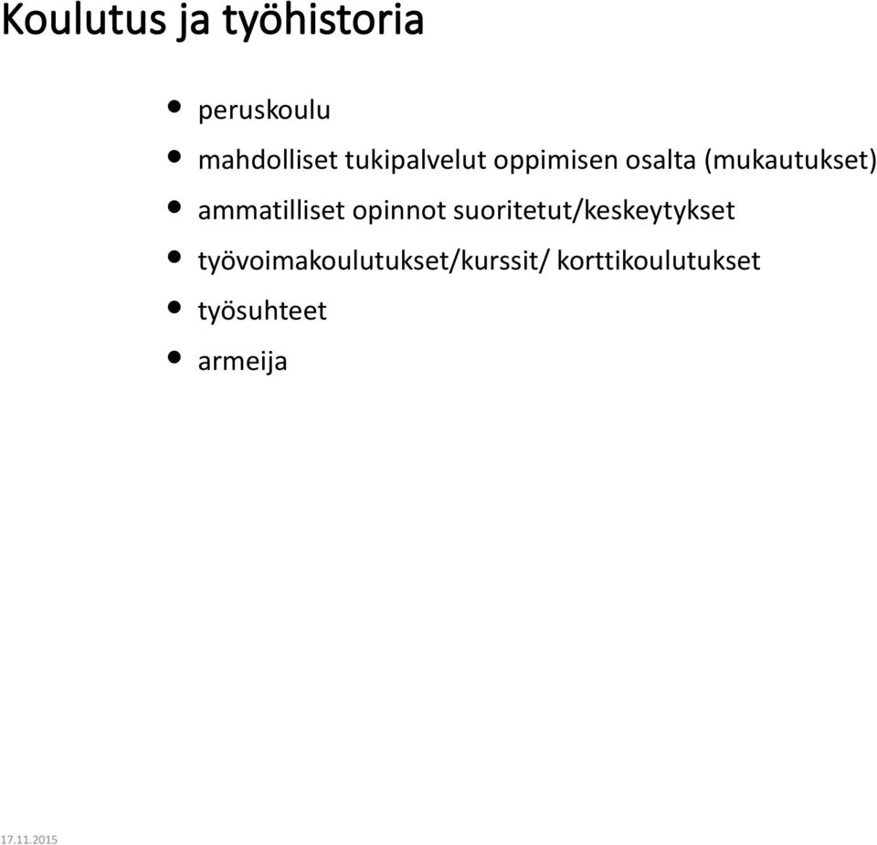 ammatilliset opinnot suoritetut/keskeytykset