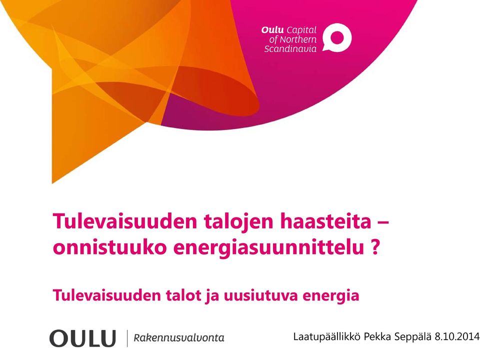 Tulevaisuuden talot ja uusiutuva