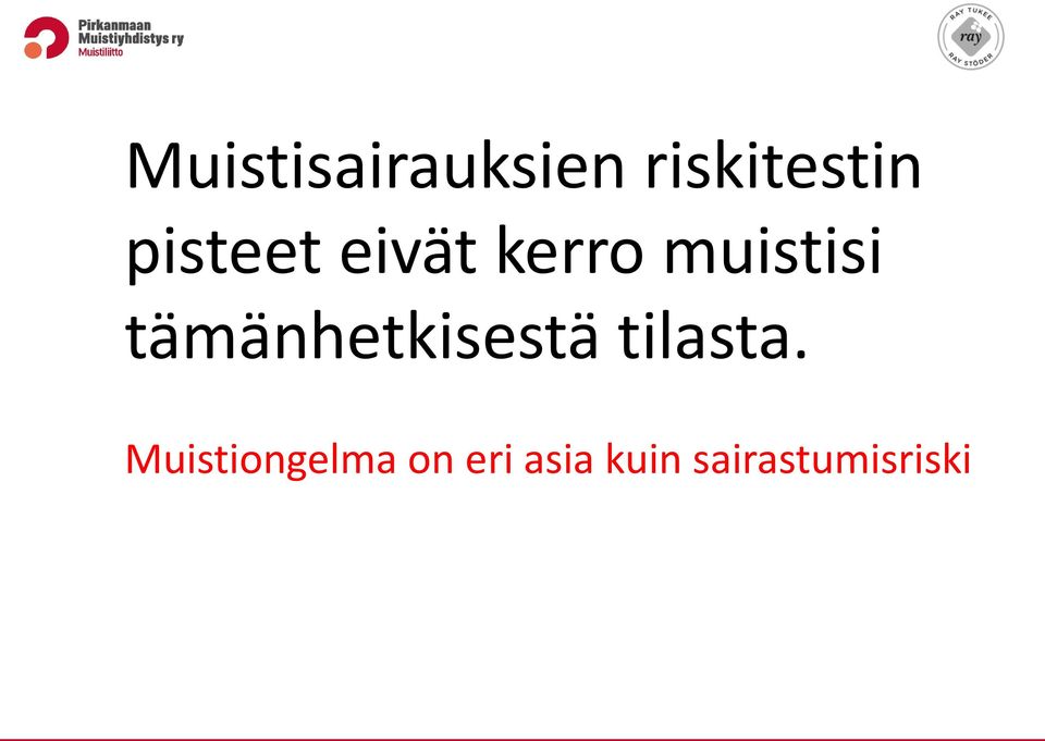 tämänhetkisestä tilasta.
