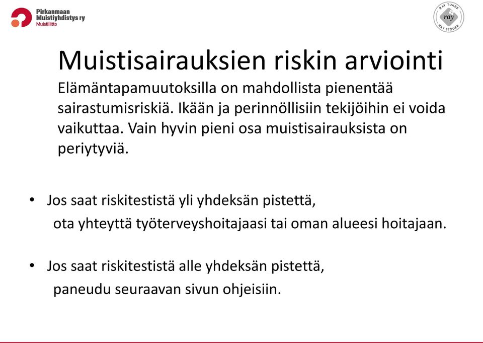 Vain hyvin pieni osa muistisairauksista on periytyviä.