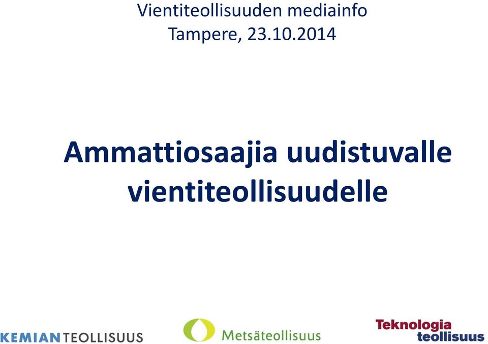 2014 Ammattiosaajia