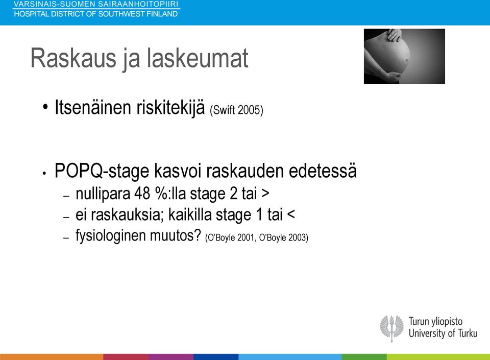 48 %:lla stage 2 tai > ei raskauksia; kaikilla stage