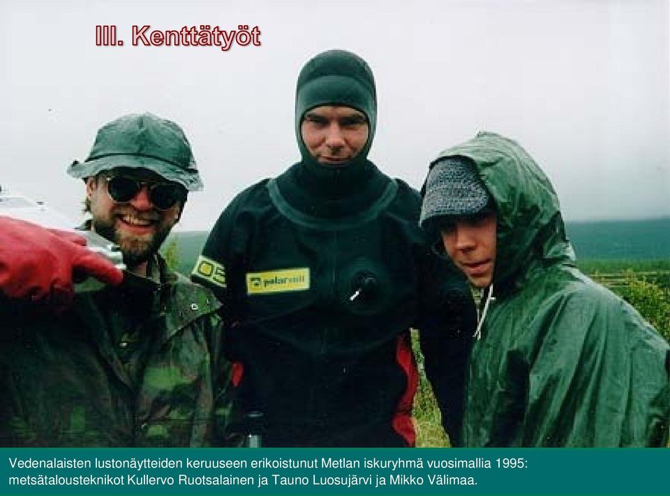 1995: metsätalousteknikot Kullervo