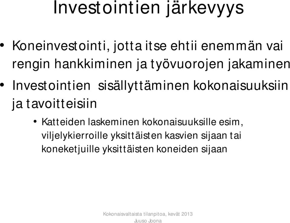 kokonaisuuksiin ja tavoitteisiin Katteiden laskeminen kokonaisuuksille esim,