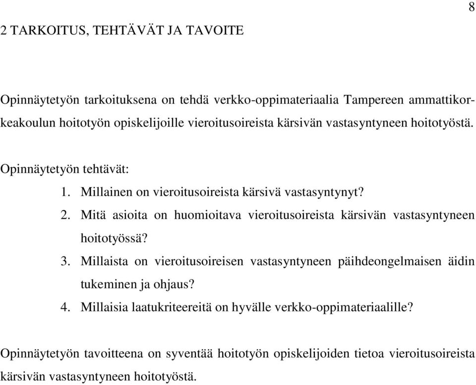 Mitä asioita on huomioitava vieroitusoireista kärsivän vastasyntyneen hoitotyössä? 3.